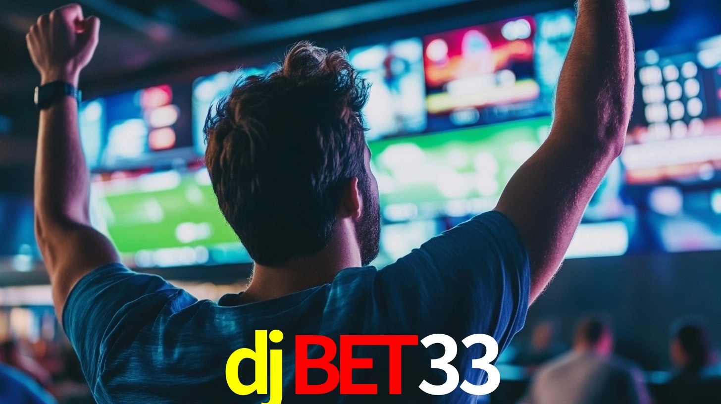 djbet33: Seu Especialista em Apostas Esportivas Brasileiras